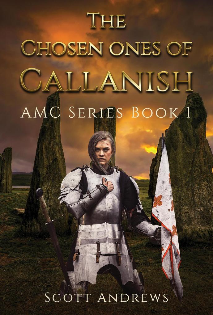 The Chosen Ones of Callanish (AMC #1)