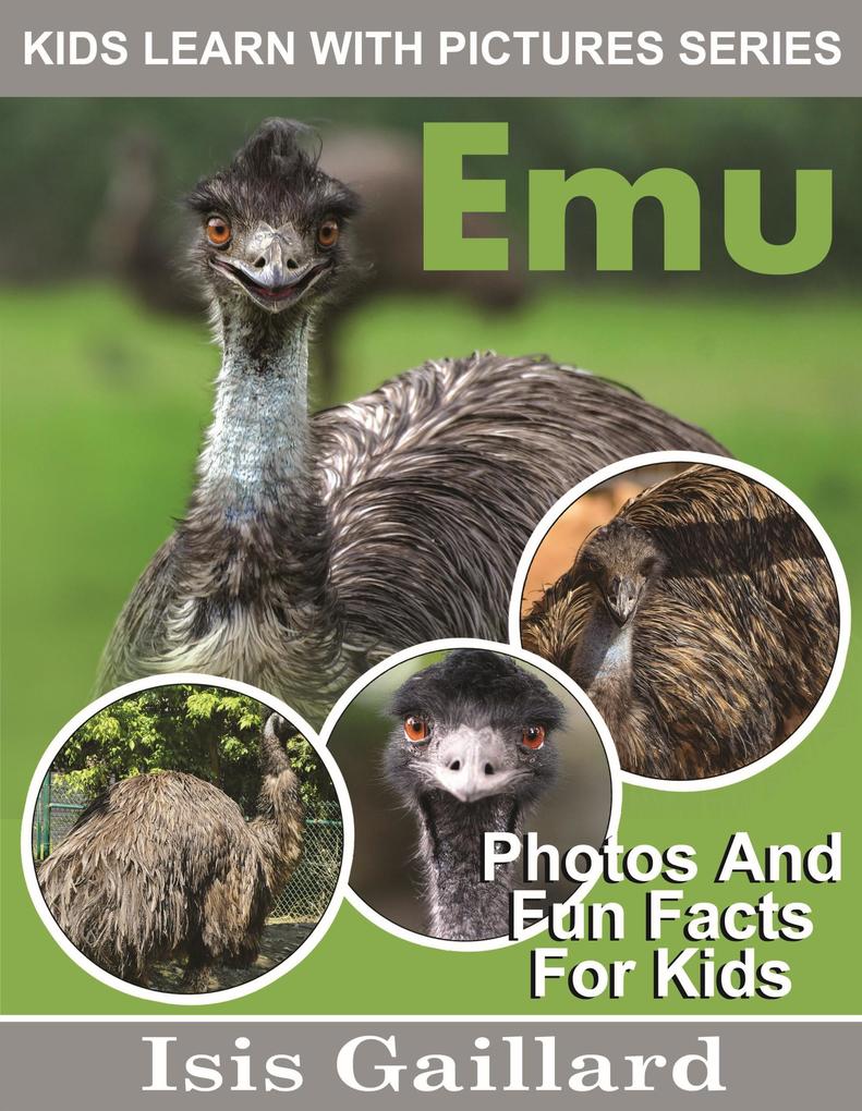 Emu Photos and Fun Facts for Kids (Kids Learn With Pictures #98)