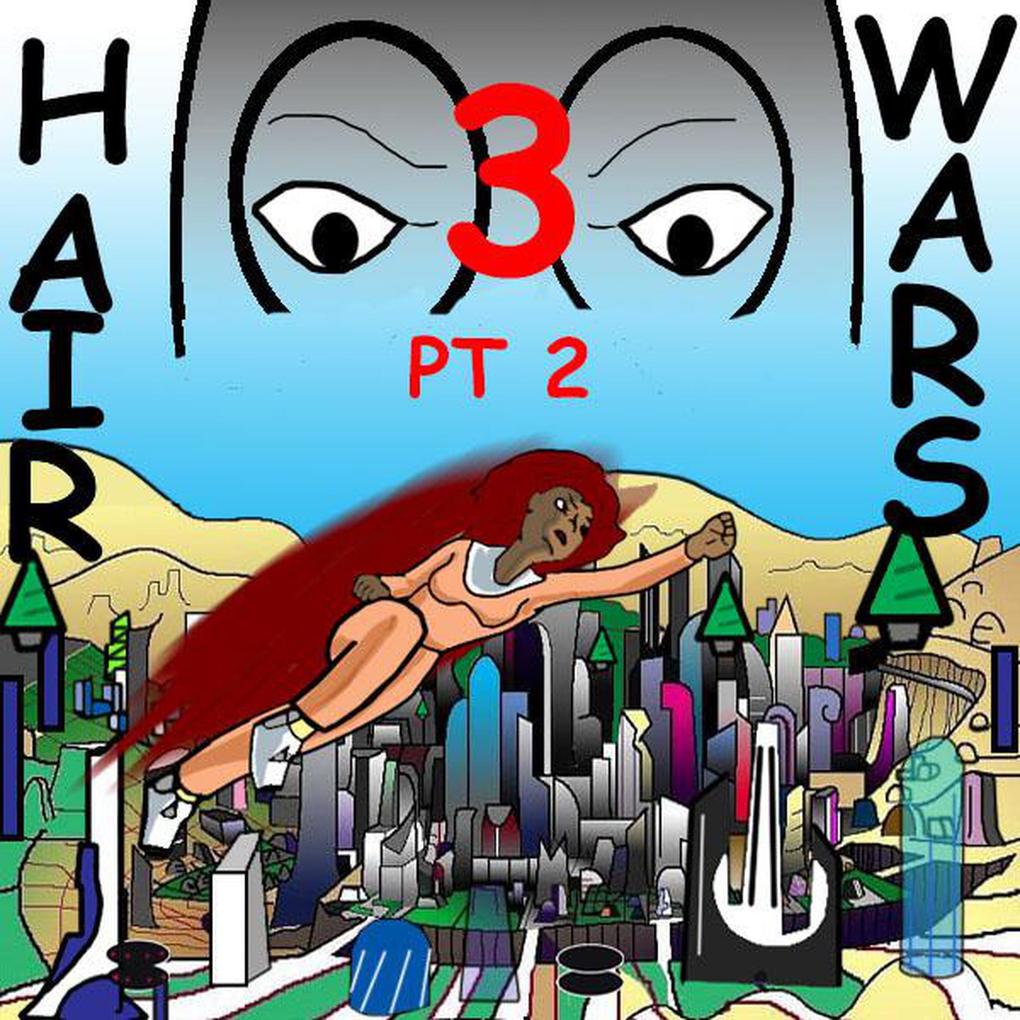 Hair Wars 3 pt 2 (1 #4)