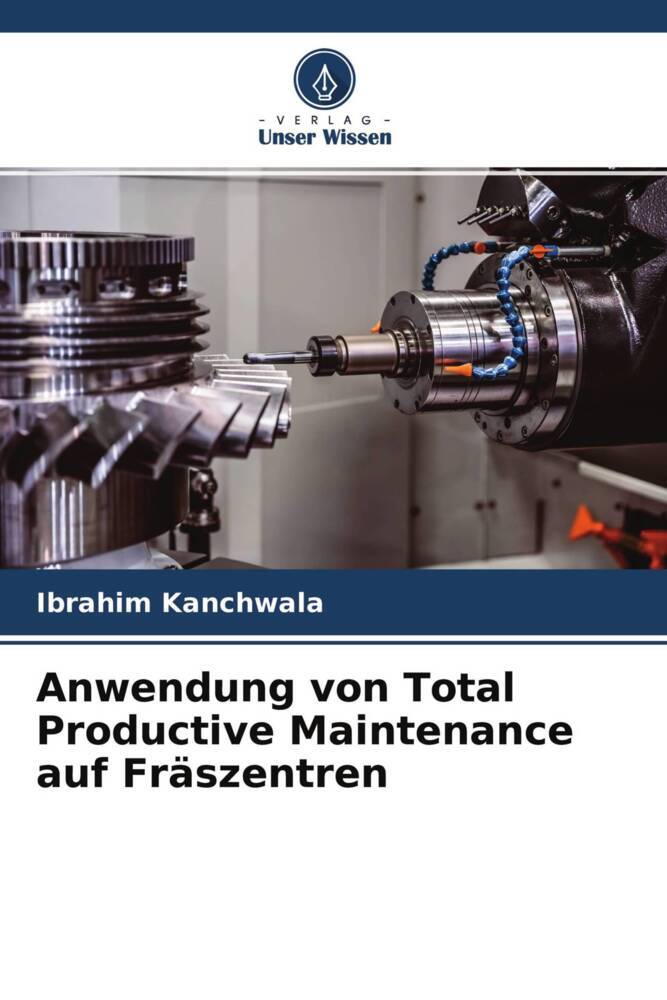 Anwendung von Total Productive Maintenance auf Fräszentren