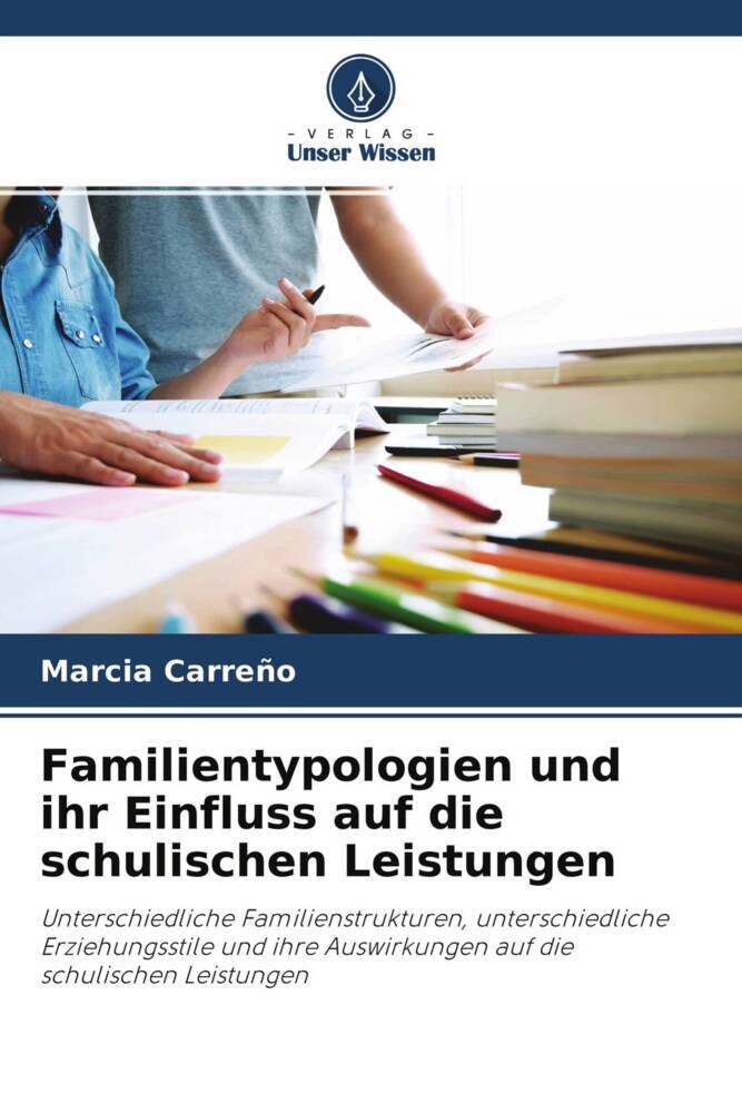 Familientypologien und ihr Einfluss auf die schulischen Leistungen