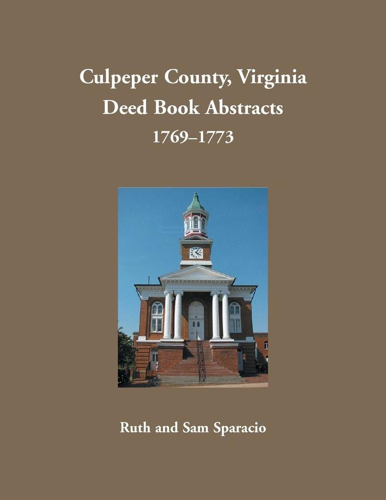 Culpeper County Virginia Deed Book Abstracts 1769-1773