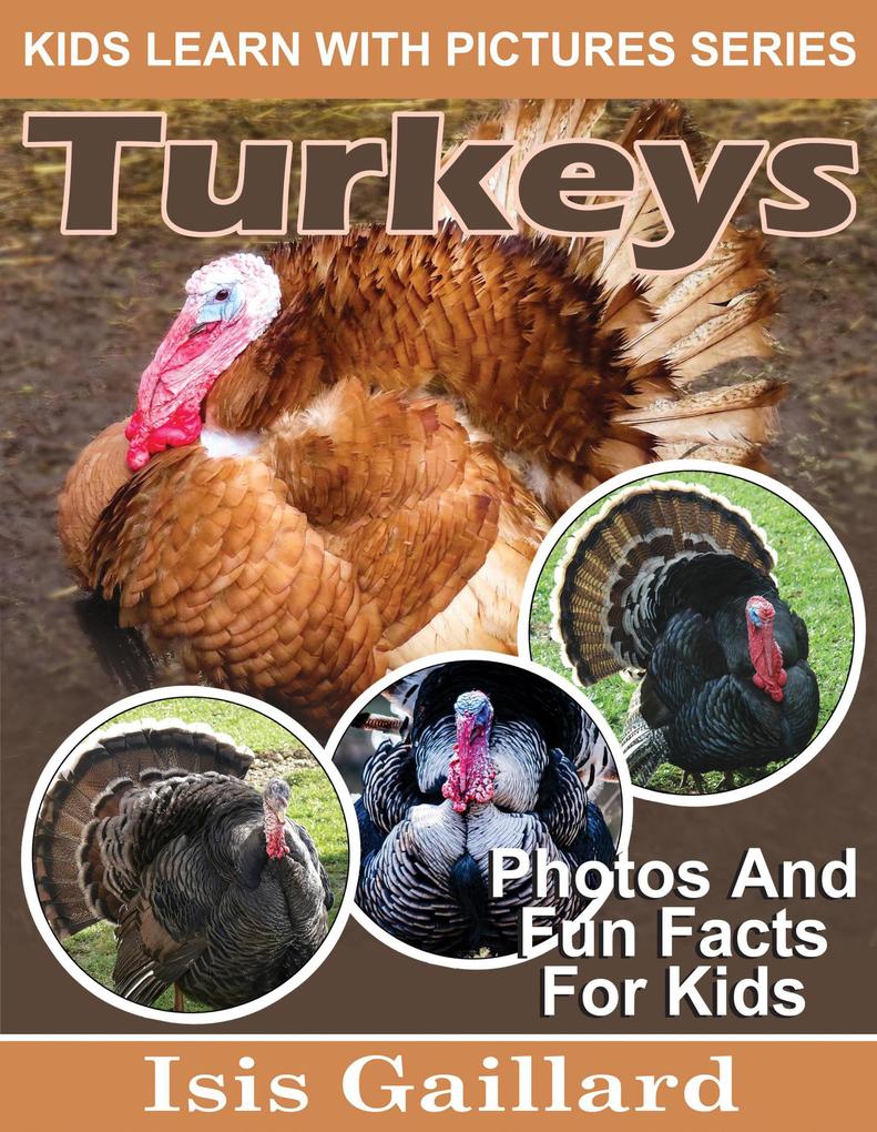 Turkey Photos and Fun Facts for Kids (Kids Learn With Pictures #92)