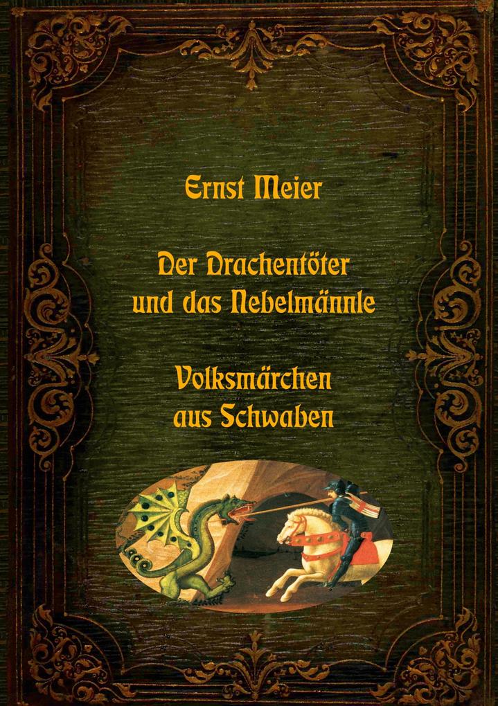 Der Drachentöter und das Nebelmännle - Volksmärchen aus Schwaben