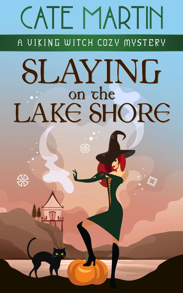 Slaying on the Lake Shore (The Viking Witch Cozy Mysteries #7)