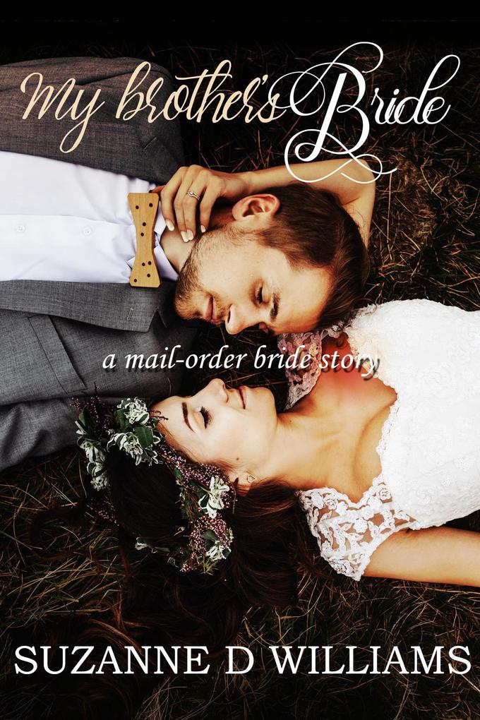 My Brother‘s Bride: A Mail-Order Bride Story