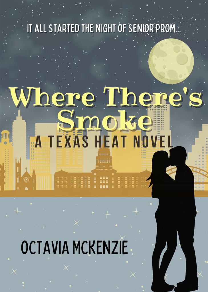 Where There‘s Smoke (Texas Heat #3)