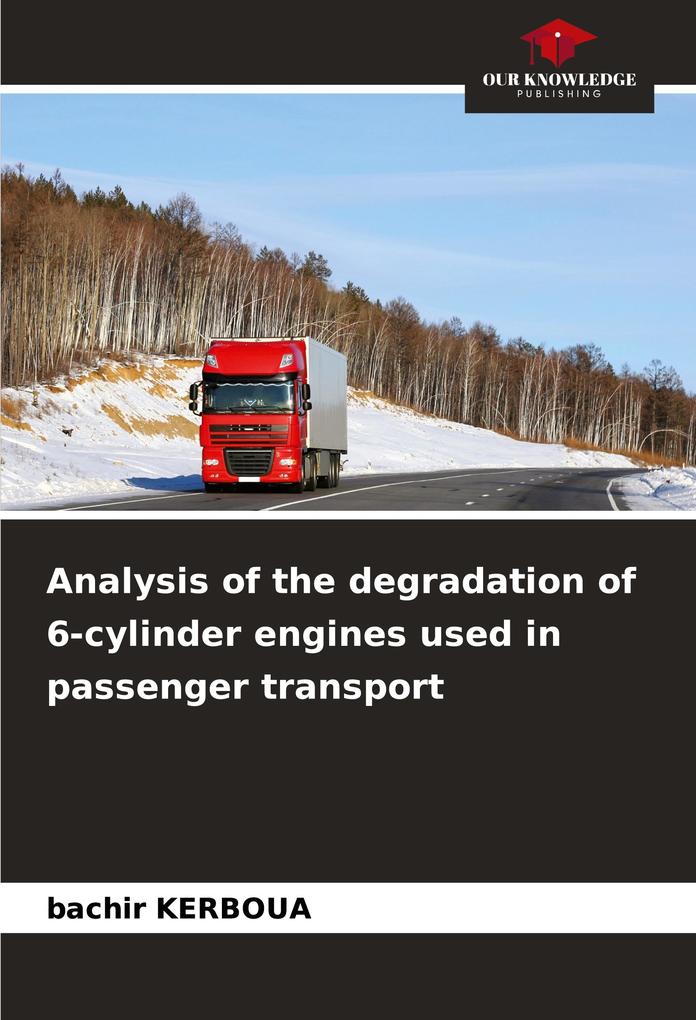 Analysis of the degradation of 6-cylinder engines used in passenger transport
