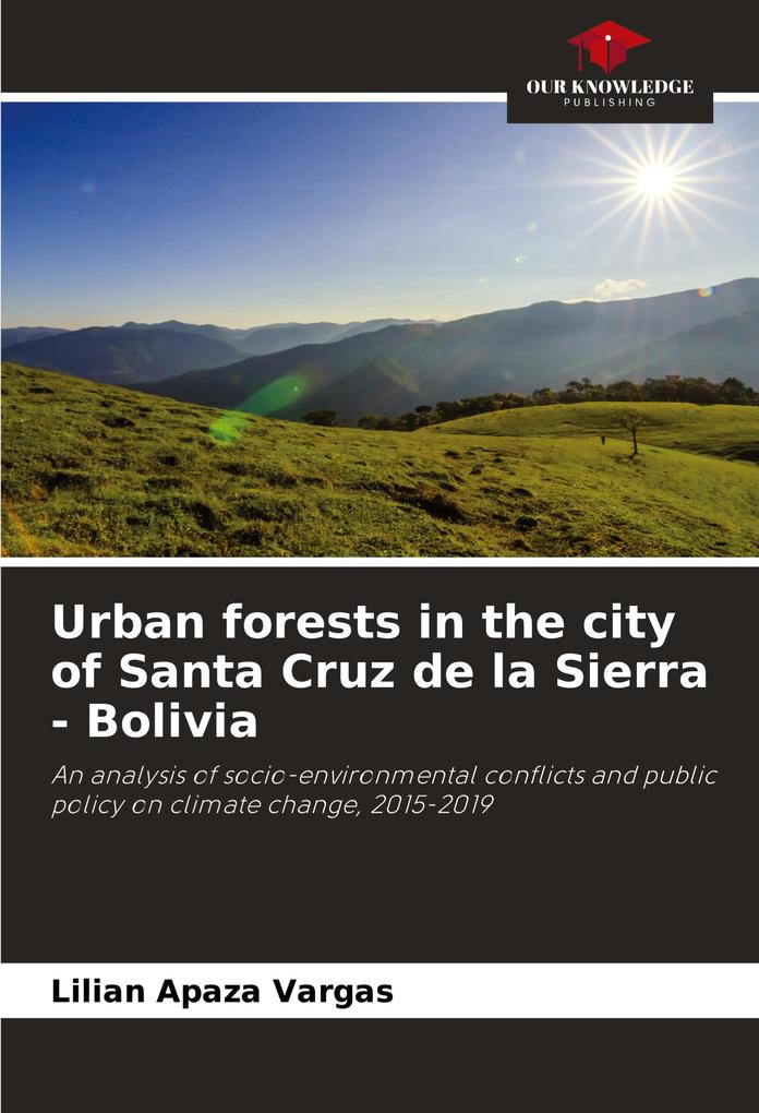Urban forests in the city of Santa Cruz de la Sierra - Bolivia