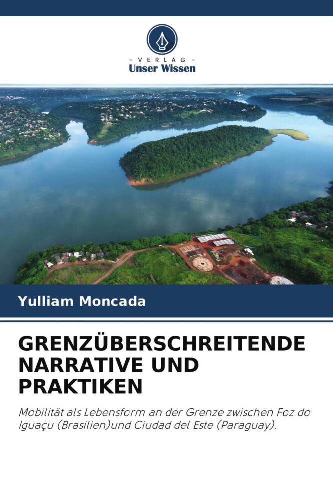 GRENZÜBERSCHREITENDE NARRATIVE UND PRAKTIKEN