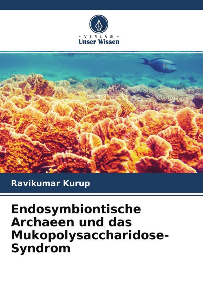 Endosymbiontische Archaeen und das Mukopolysaccharidose-Syndrom