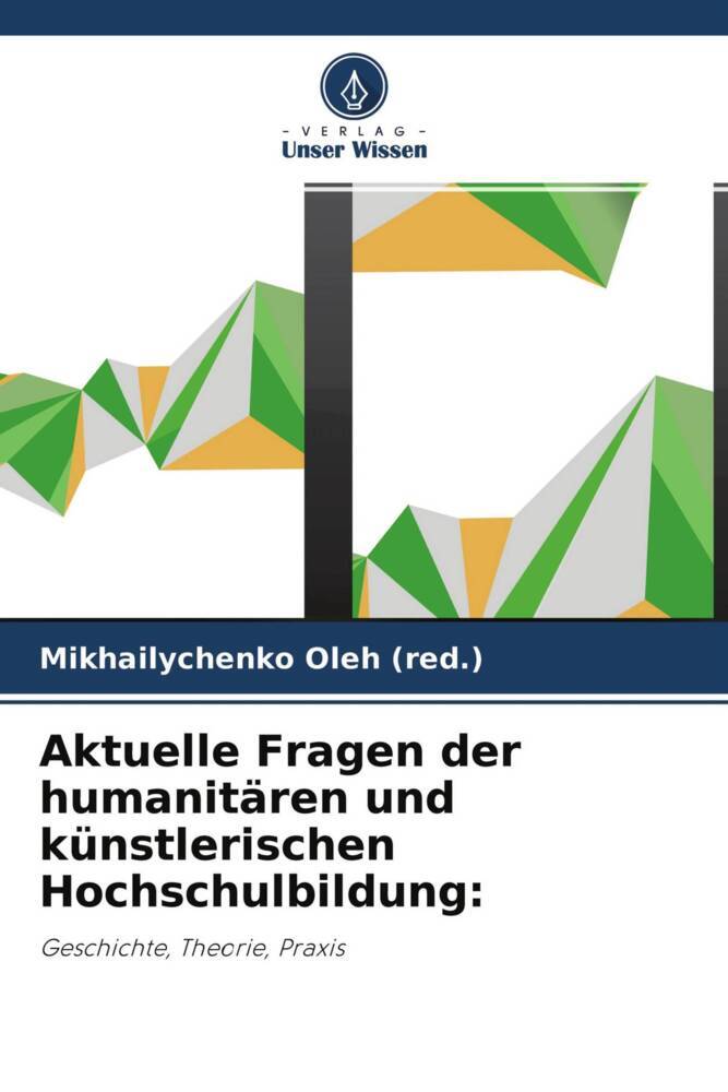 Aktuelle Fragen der humanitären und künstlerischen Hochschulbildung: