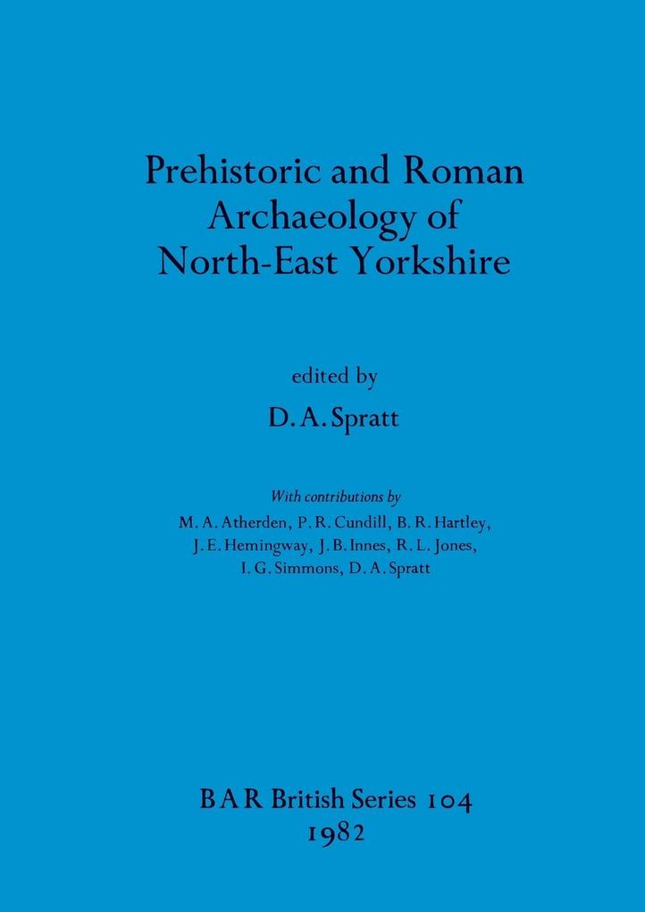 Prehistoric and Roman Archaeology of North-East Yorkshire