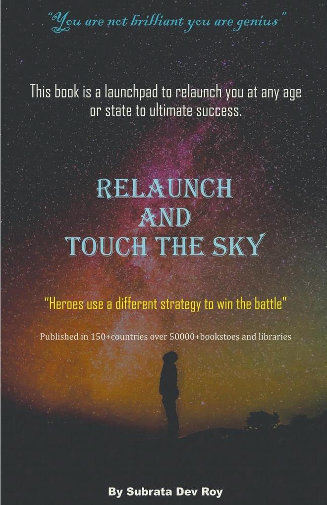 Relaunch and Touch the Sky