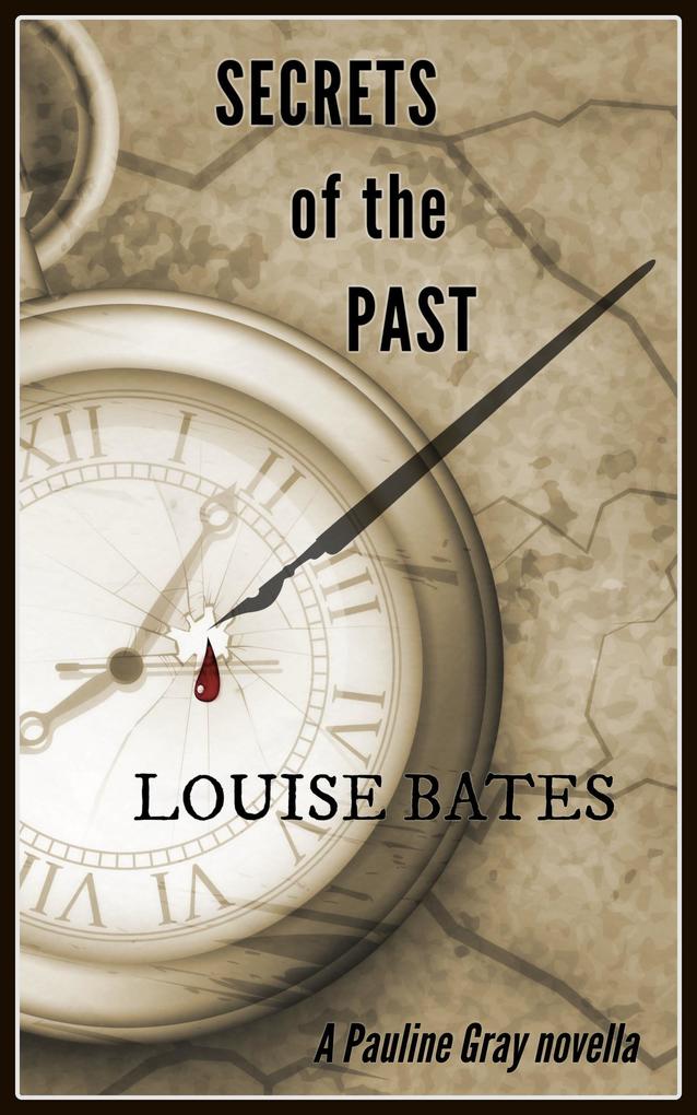Secrets of the Past (Pauline Gray Mysteries #3)