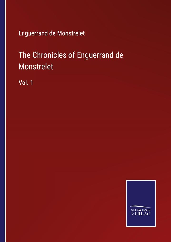 The Chronicles of Enguerrand de Monstrelet