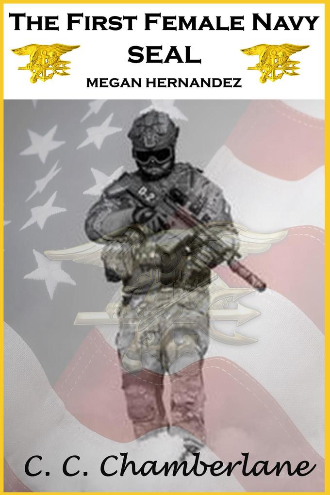 The First Female Navy SEAL (Megan Hernandez #3)
