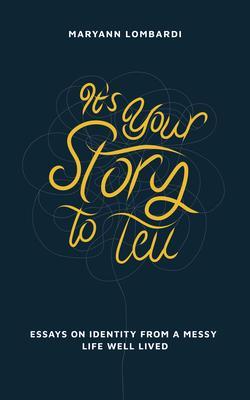 It‘s Your Story to Tell