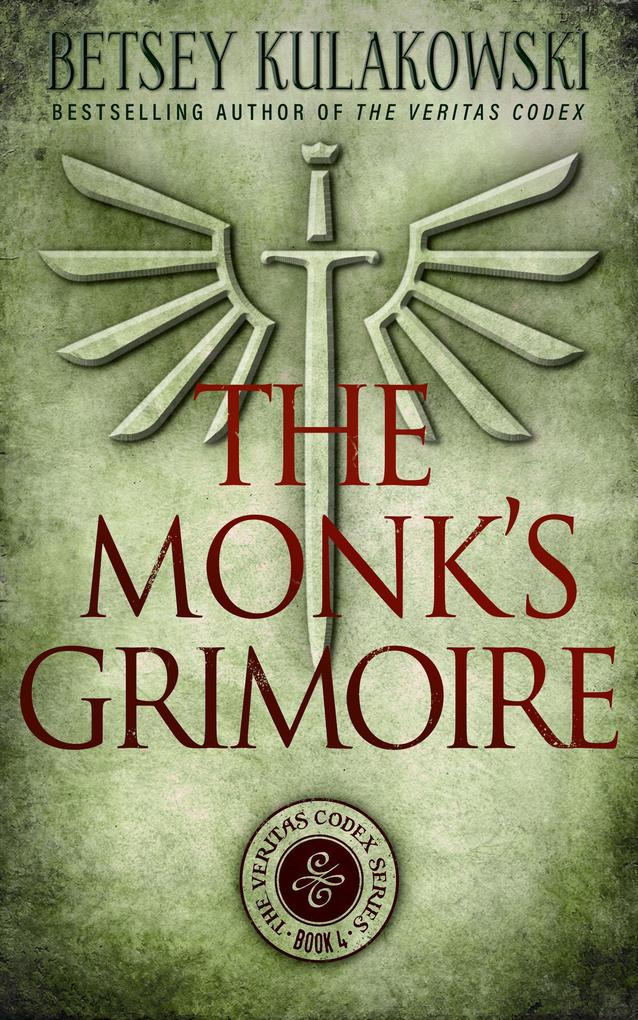 The Monk‘s Grimoire (The Veritas Codex Series #4)