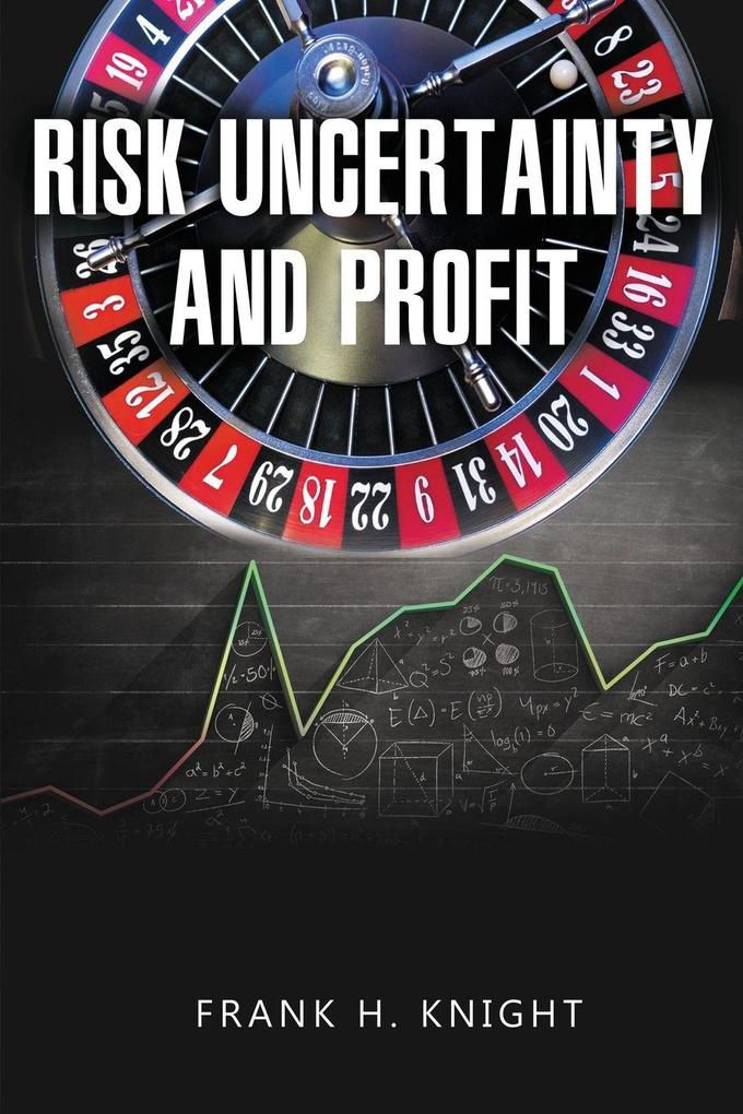 Risk Uncertainty and Profit