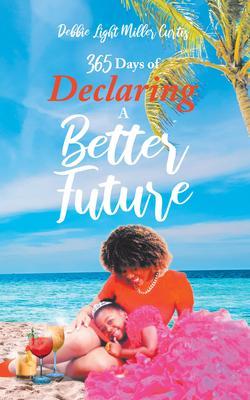 365 Days of Declaring A Better Future