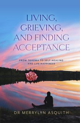 Living Grieving and Finding Acceptance