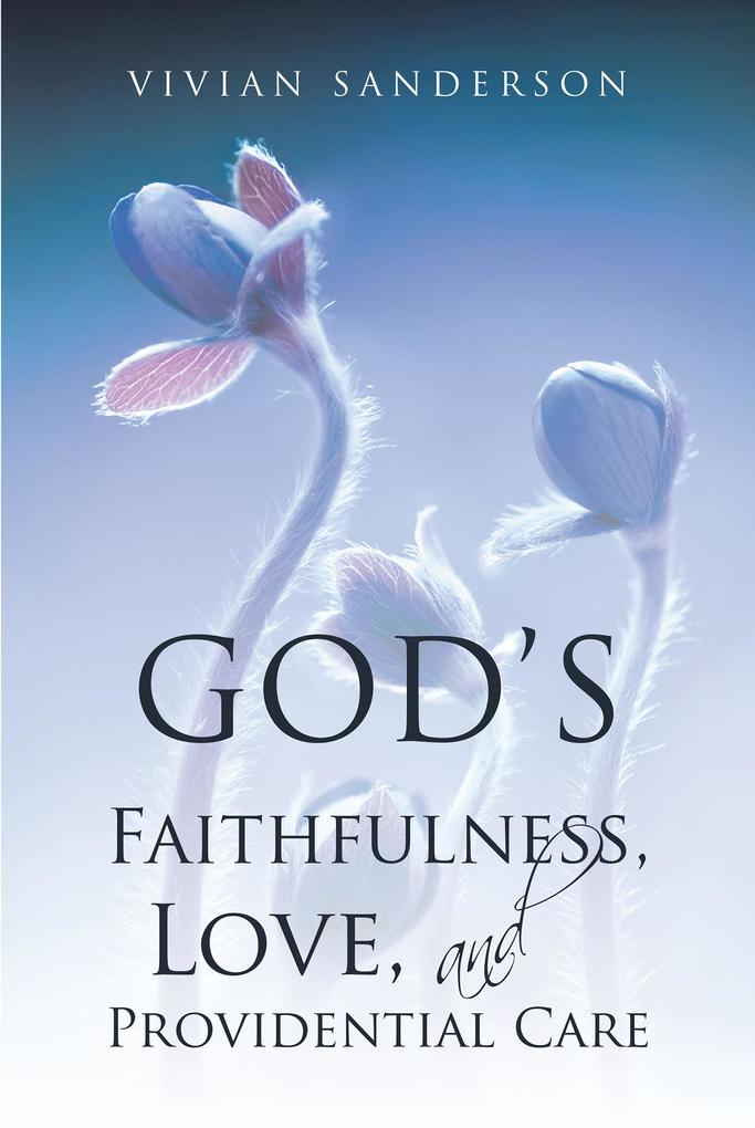 God‘s Faithfulness Love and Providential Care
