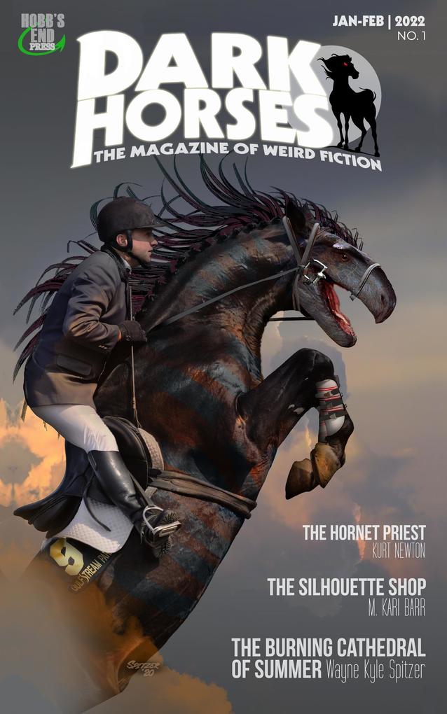 Dark Horses: The Magazine of Weird Fiction (Dark Horses Magazine #1)