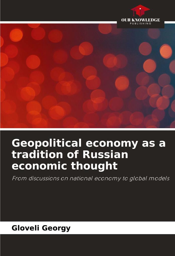Geopolitical economy as a tradition of Russian economic thought