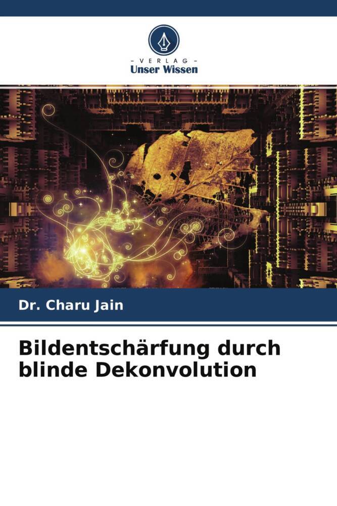 Bildentschärfung durch blinde Dekonvolution