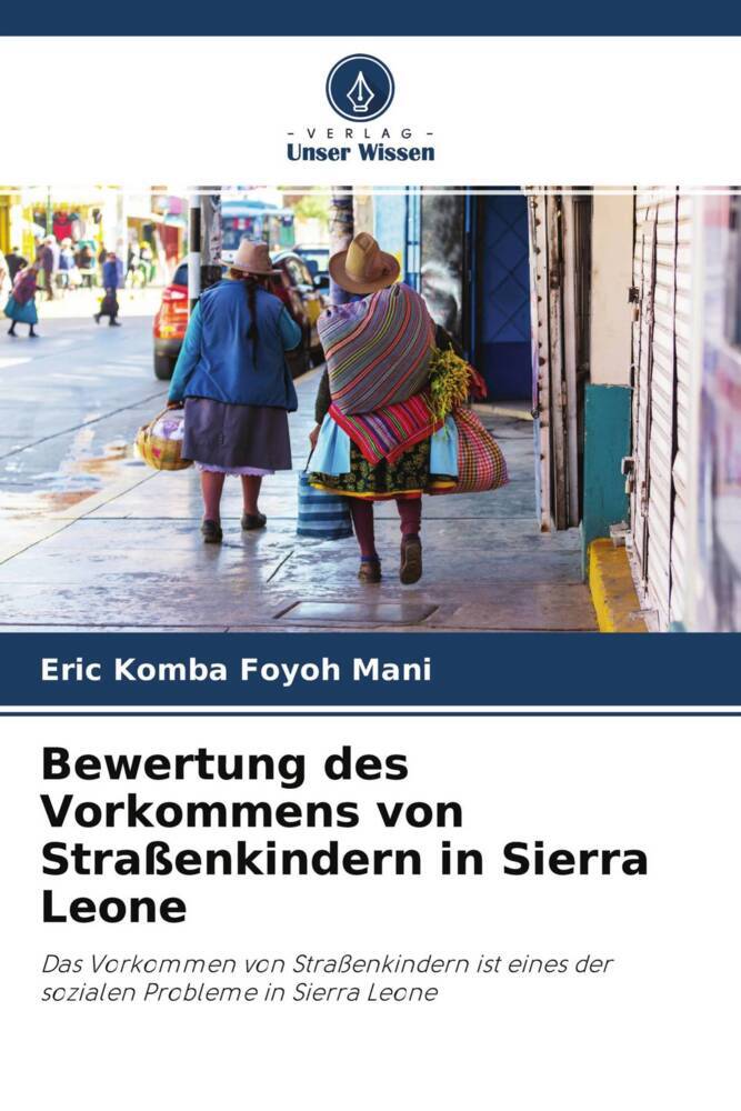 Bewertung des Vorkommens von Straßenkindern in Sierra Leone