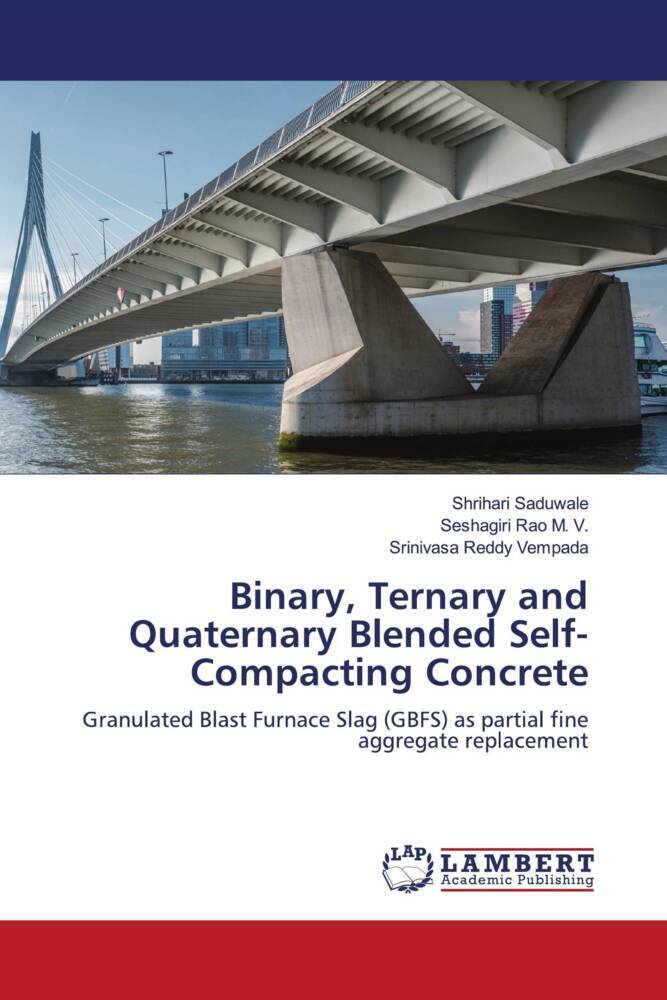 Binary Ternary and Quaternary Blended Self-Compacting Concrete