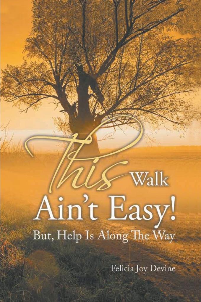 This Walk Ain't Easy!