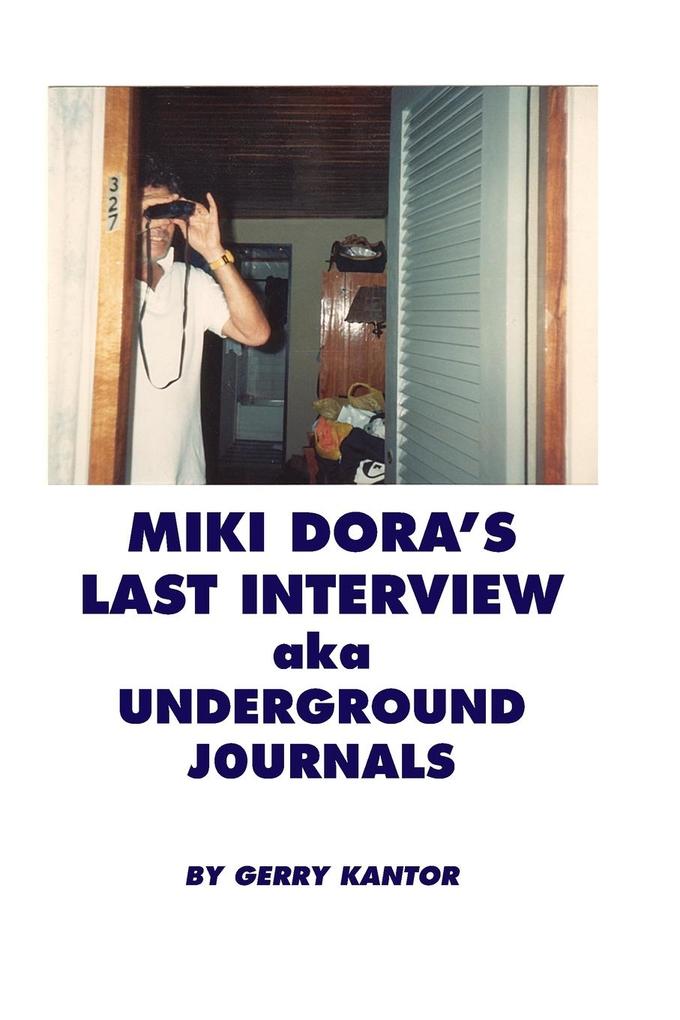 Miki Dora‘s Last Interview aka Underground Journals
