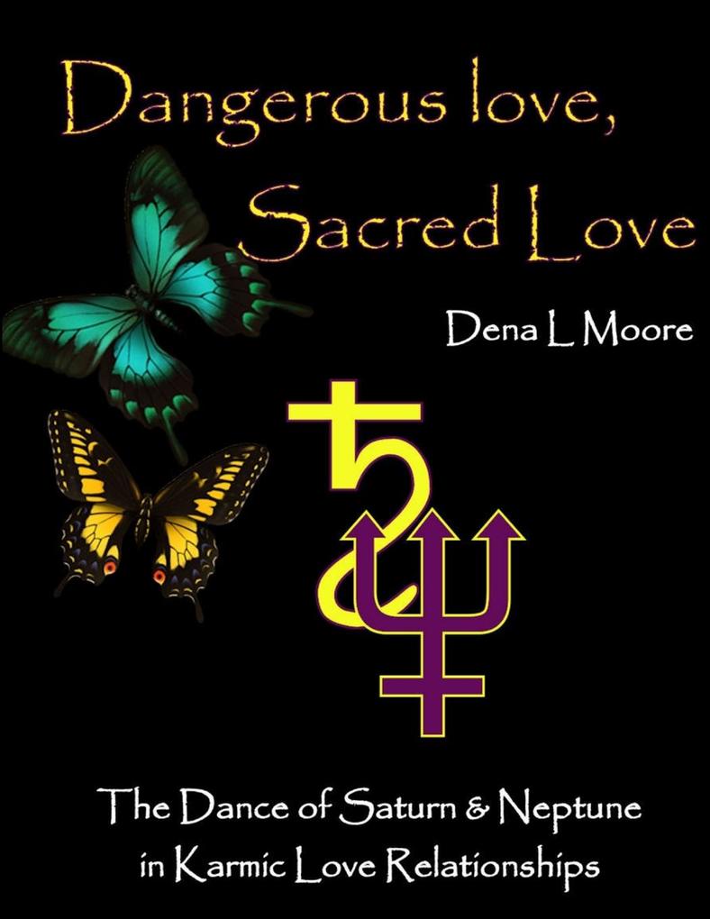Dangerous Love Sacred Love