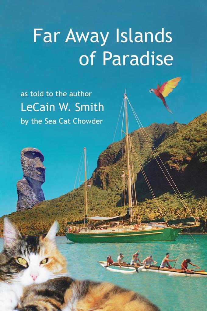 Far Away Islands of Paradise (The Amazing Adventures of the Sea Cat Chowder #2)