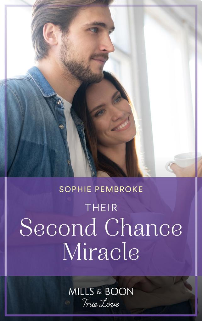 Their Second Chance Miracle (The Heirs of Wishcliffe Book 2) (Mills & Boon True Love)