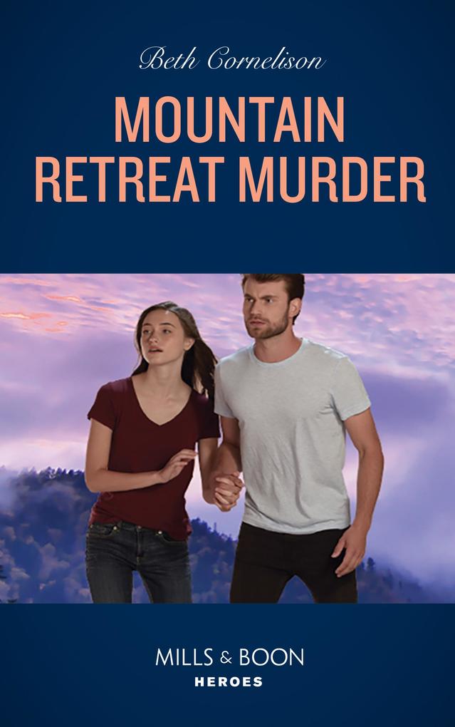 Mountain Retreat Murder (Cameron Glen Book 1) (Mills & Boon Heroes)