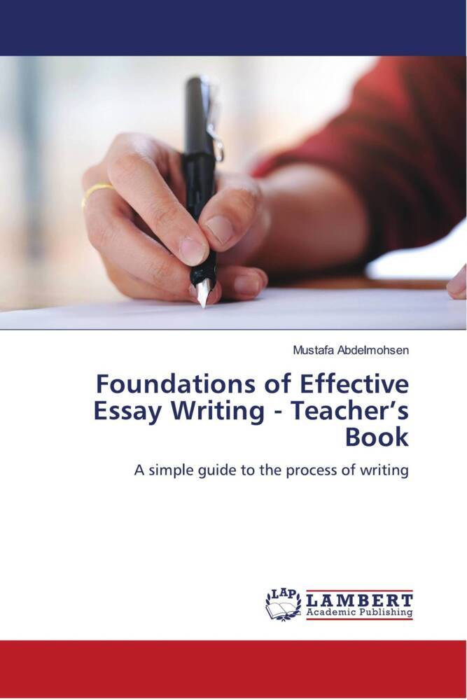 Foundations of Effective Essay Writing - Teacher's Book
