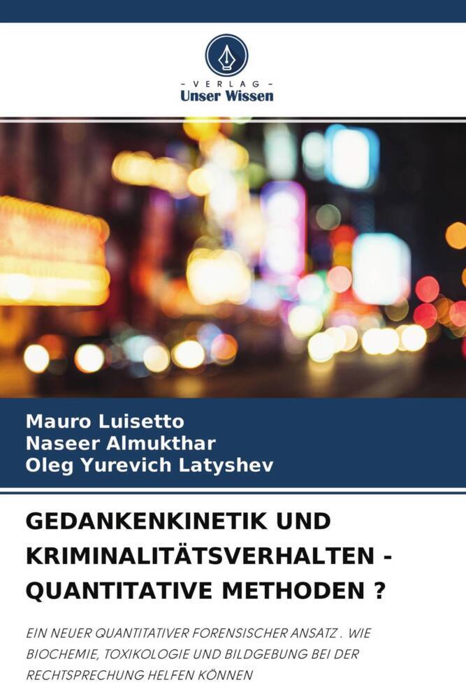 GEDANKENKINETIK UND KRIMINALITÄTSVERHALTEN - QUANTITATIVE METHODEN ?