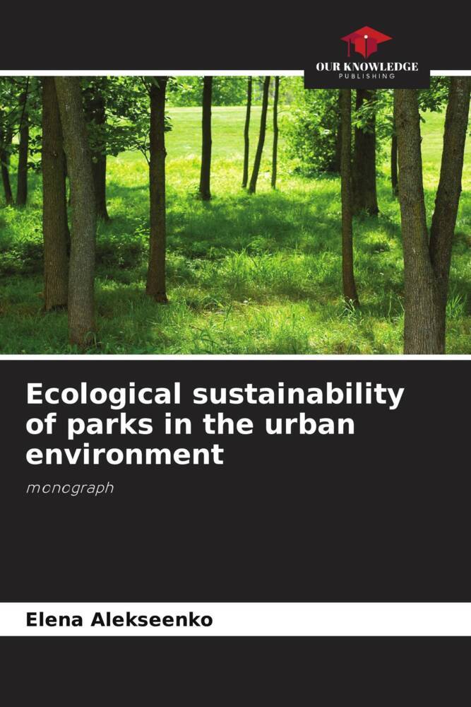 Ecological sustainability of parks in the urban environment