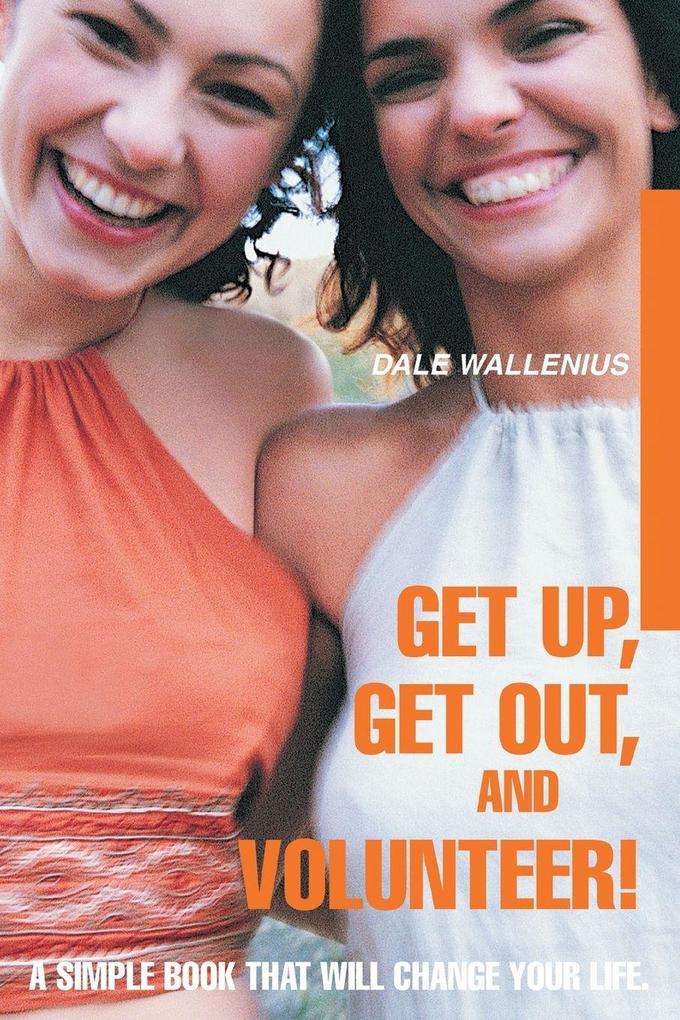 Get Up Get Out and Volunteer!