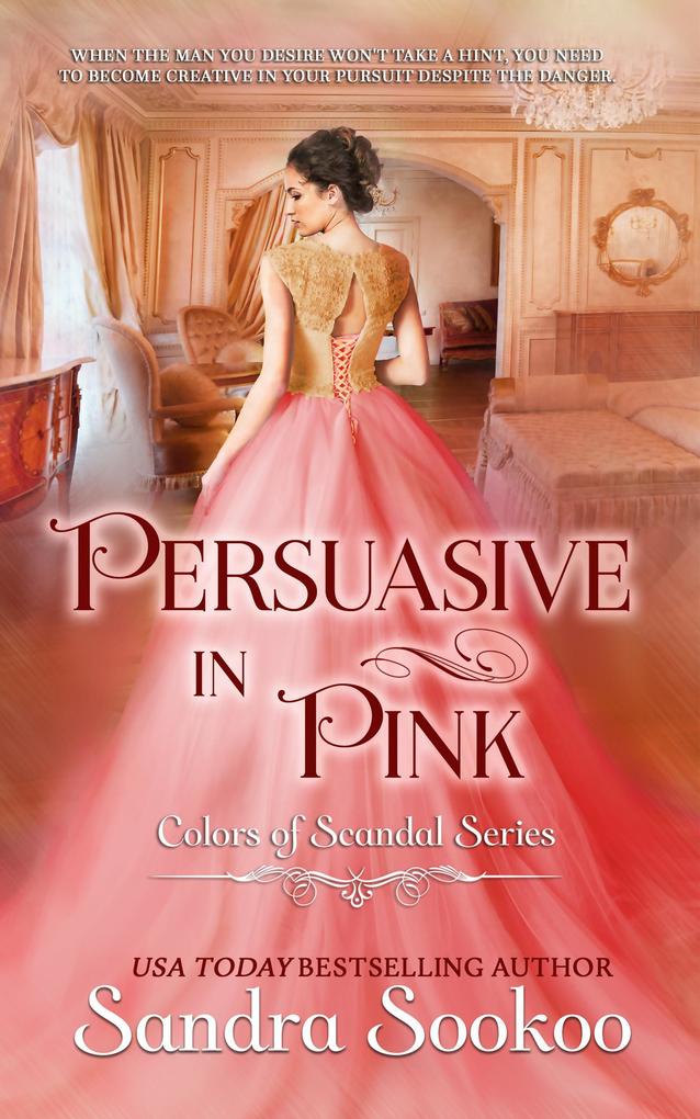 Persuasive in Pink (Colors of Scandal #13)