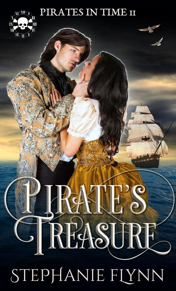 Pirate‘s Treasure: A Swashbuckling Time Travel Romance (Pirates in Time #2)
