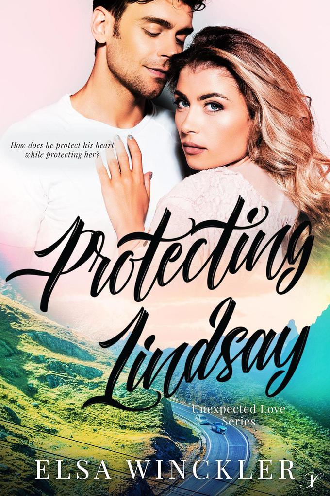 Protecting Lindsay (Unexpected Love #2)