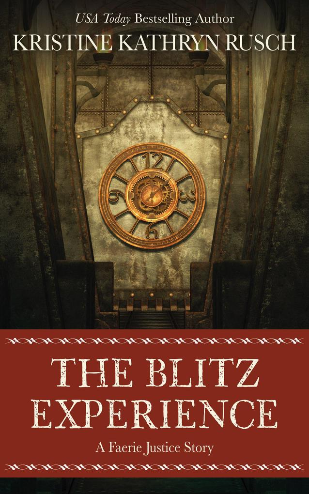 The Blitz Experience: A Faerie Justice Story