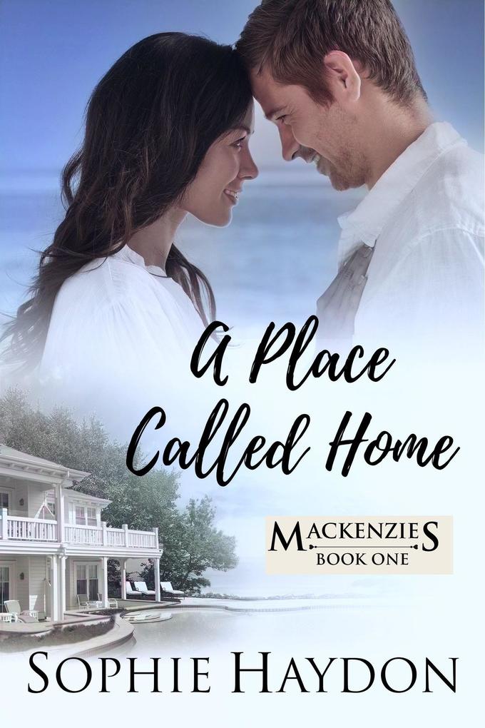 A Place Called Home (The Mackenzies #1)
