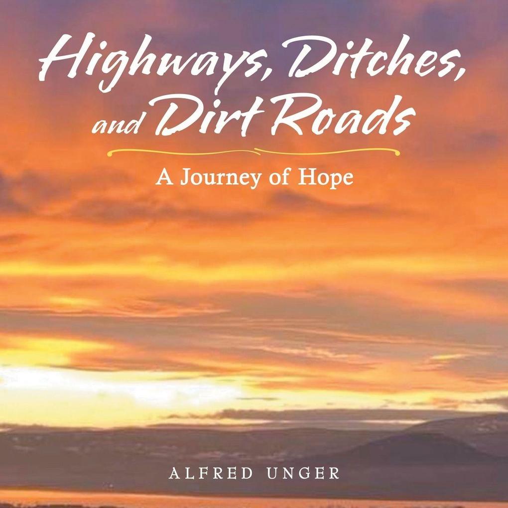 Highways Ditches and Dirt Roads