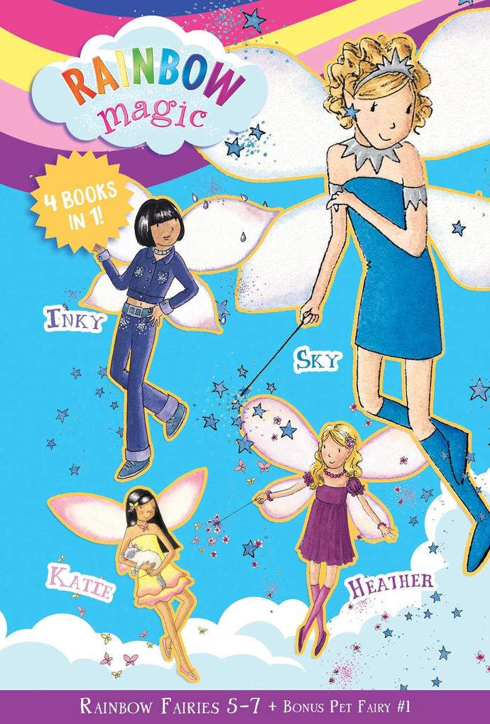 Rainbow Magic Rainbow Fairies: Books #5-7 with Special Pet Fairies Book #1: Sky the Blue Fairy Inky the Indigo Fairy Heather the Violet Fairy Katie