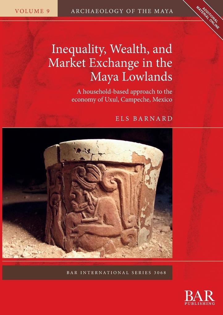 Inequality Wealth and Market Exchange in the Maya Lowlands